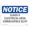 Signmission OSHA Notice, 5" Height, Class II Electrical Area Combustible Dust Sign, 7" X 5", Landscape OS-NS-D-57-L-10602 - alternate 1